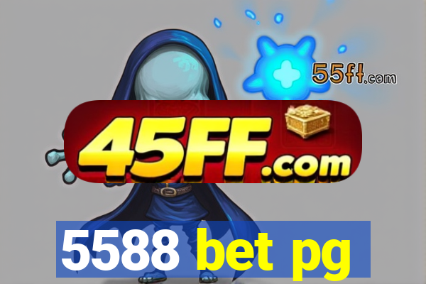 5588 bet pg